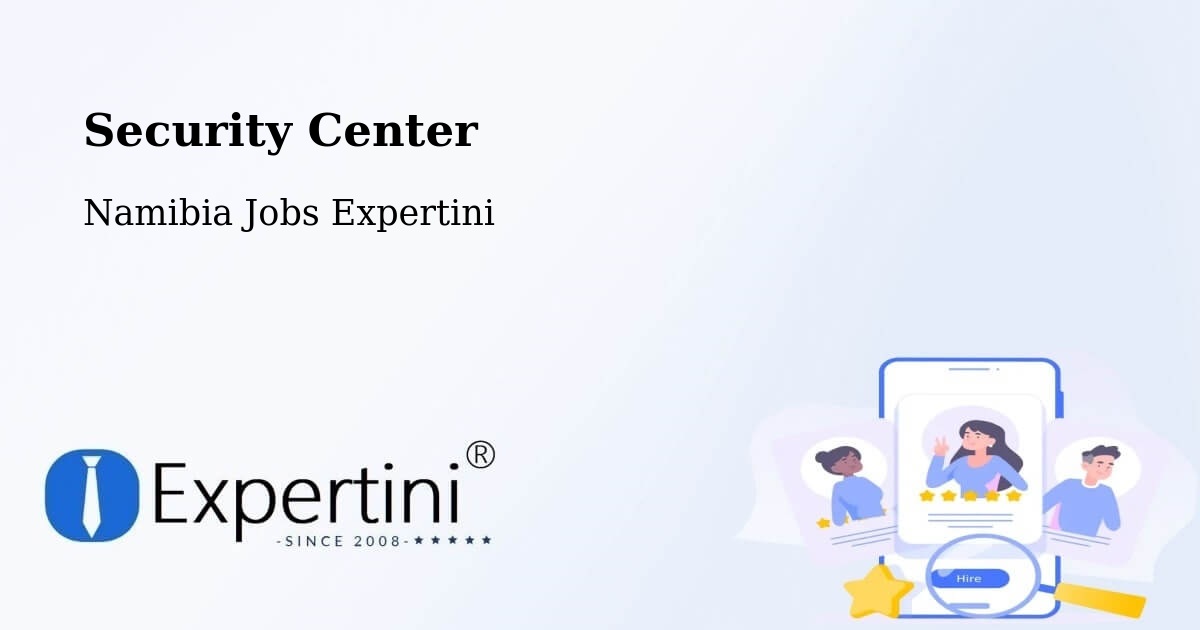 Security & Compliance – Windhoek - Namibia Jobs Expertini